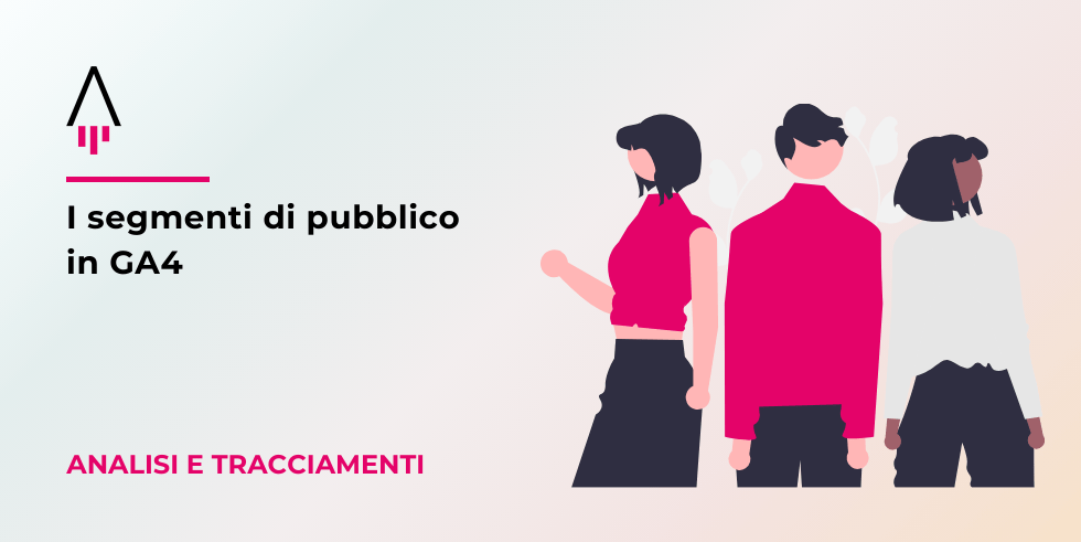 segmenti di pubblico ga4