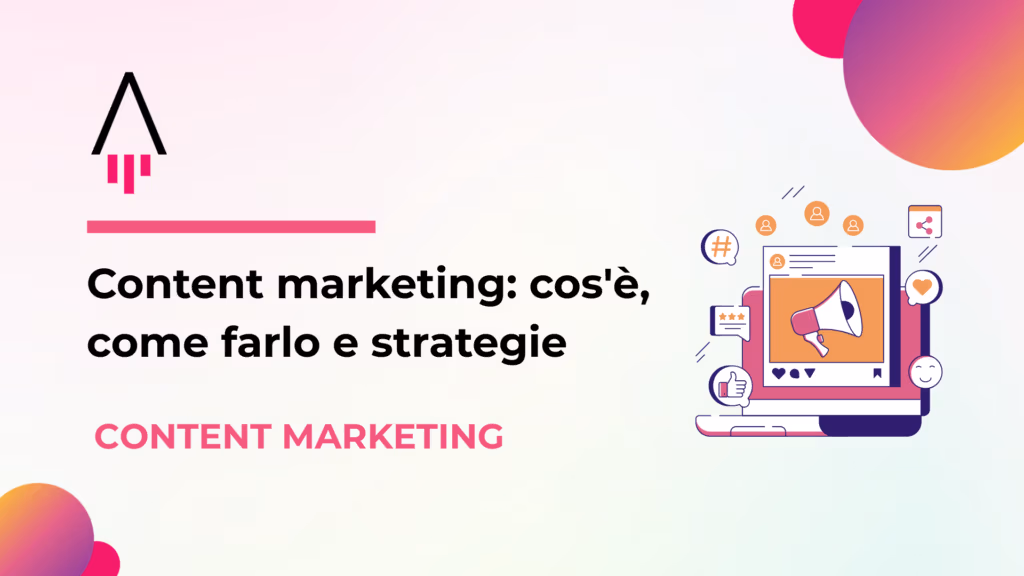 Content marketing cos'è e strategie